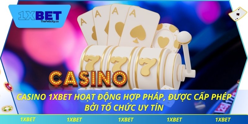 Casino 1xbet – Nơi Hội Tụ Những Cơ Hội Cá Cược Hấp Dẫn Casino 1xbet hoạt động hợp pháp, được cấp phép bởi tổ chức uy tín
