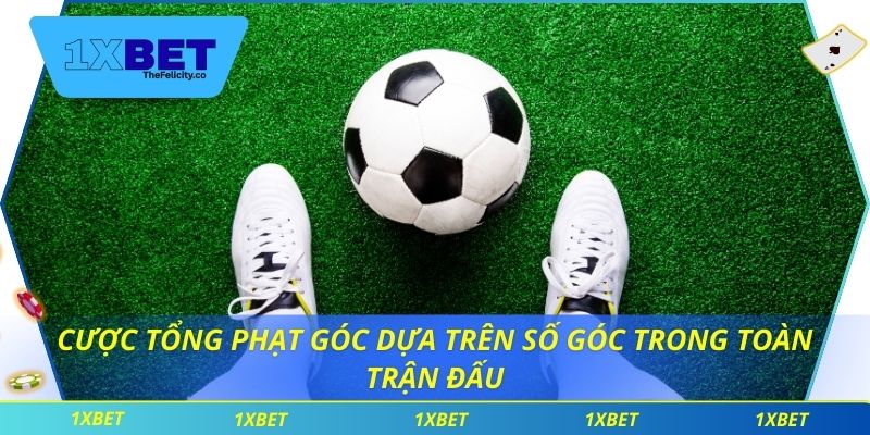 Kèo Phạt Bóng Là Gì Và Mẹo Cá Cược Từ Số Liệu 1xbet Cược tổng phạt góc dựa trên số góc trong toàn trận đấu
