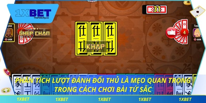 Cách Chơi Bài Tứ Sắc An Toàn Và Thú Vị Trên Nền Tảng 1xbet Phân tích lượt đánh đối thủ là mẹo quan trọng trong cách chơi bài tứ sắc